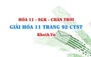 Giải Hóa 11 trang 92 Chân trời Sáng tạo
